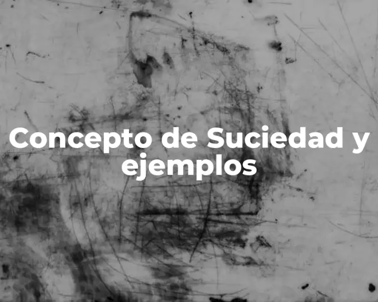 Concepto de Suciedad y ejemplos