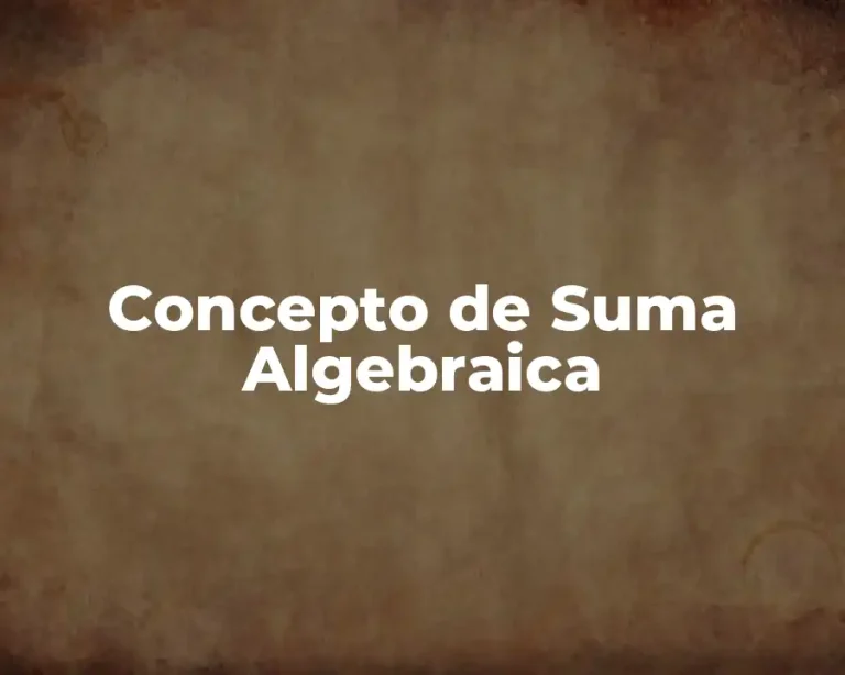 Concepto de Suma Algebraica