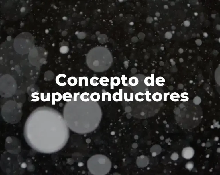 Concepto de superconductores