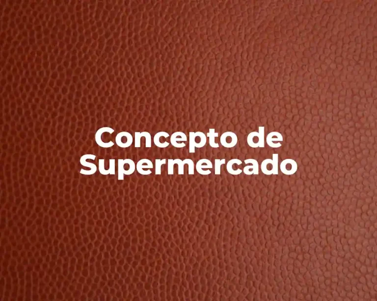Concepto de Supermercado