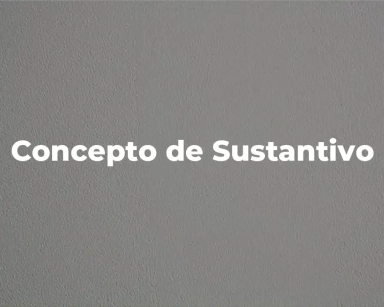 Concepto de Sustantivo