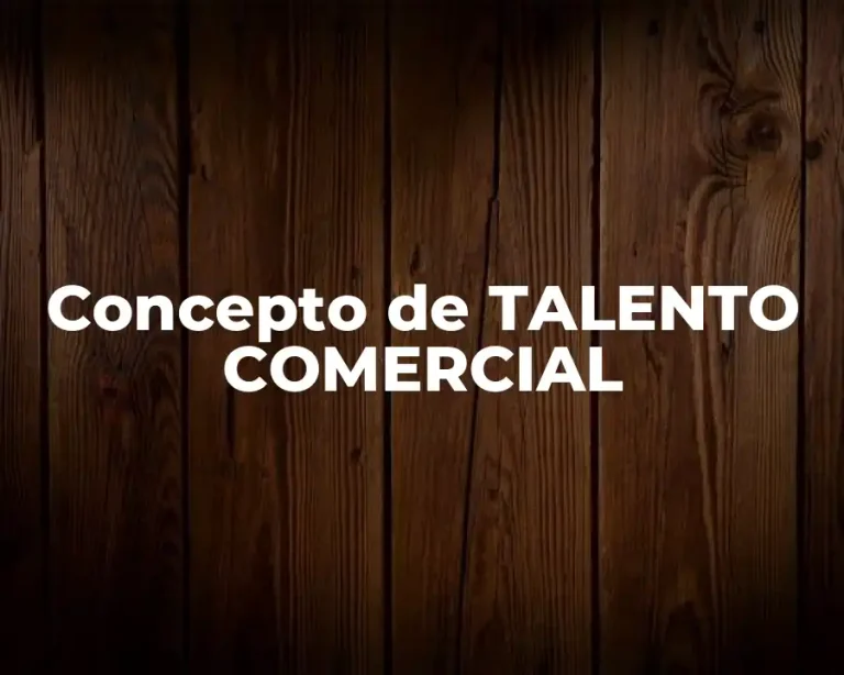 Concepto de TALENTO COMERCIAL