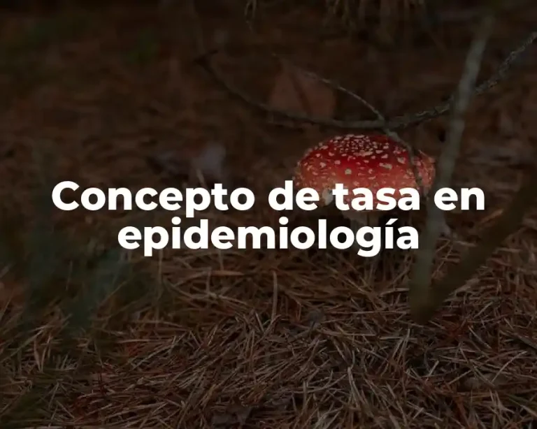 Concepto de tasa en epidemiología