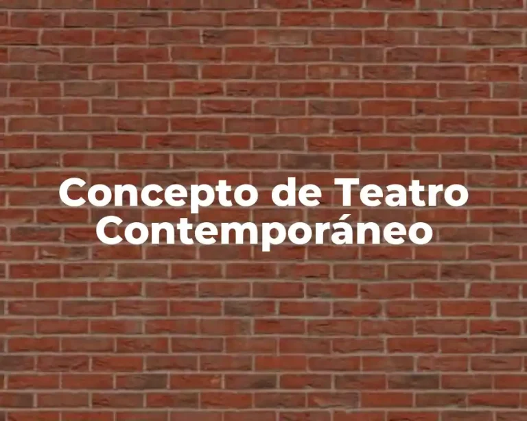 Concepto de Teatro Contemporáneo