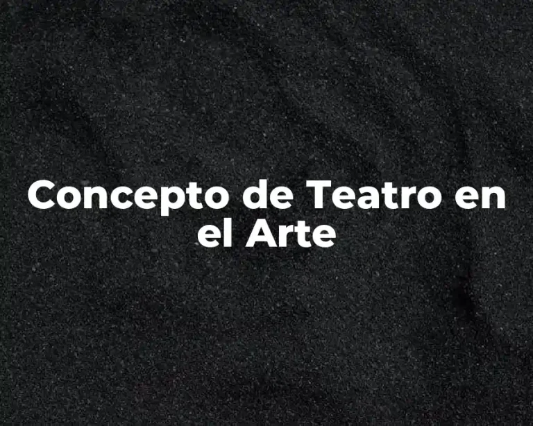 Concepto de Teatro en el Arte
