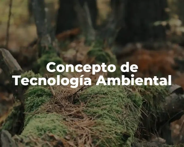 Concepto de Tecnología Ambiental