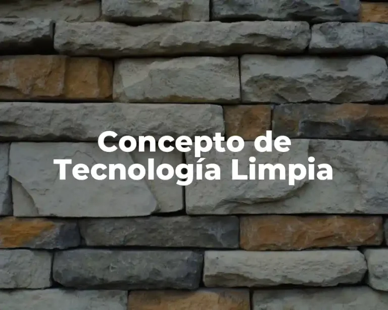 Concepto de Tecnología Limpia