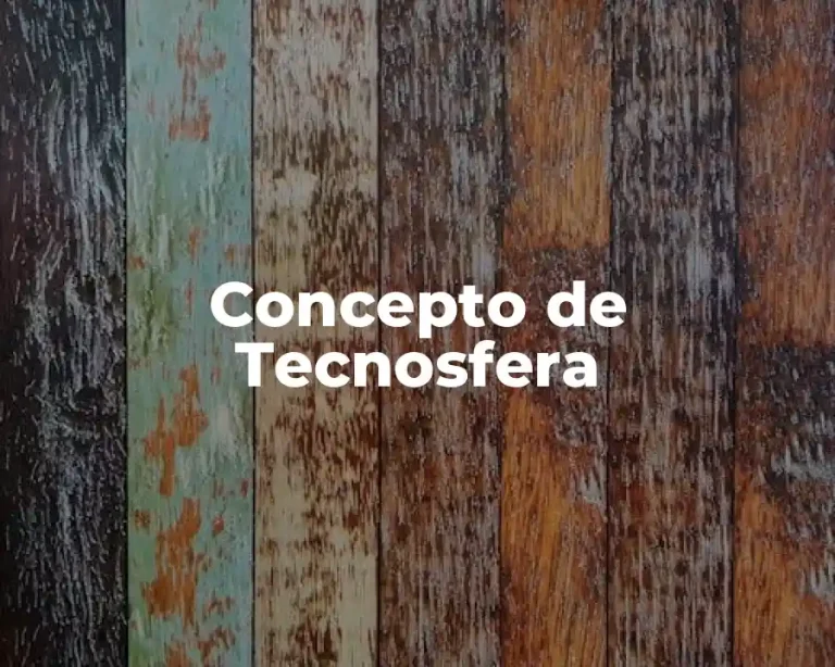 Concepto de Tecnosfera