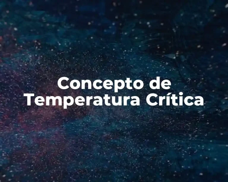 Concepto de Temperatura Crítica