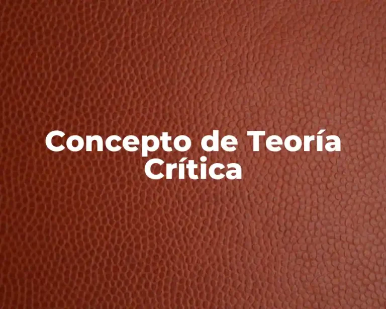 Concepto de Teoría Crítica