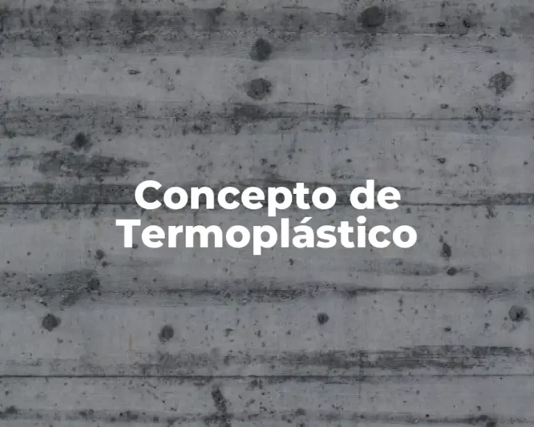 Concepto de Termoplástico