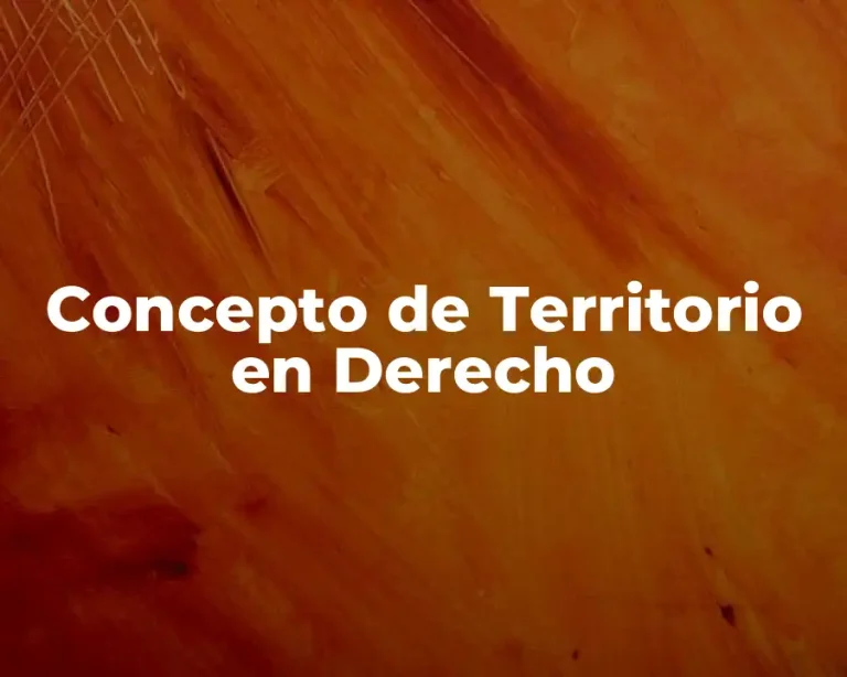 Concepto de Territorio en Derecho