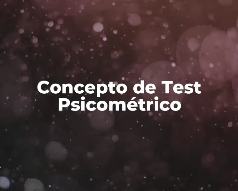 Concepto de Test Psicométrico
