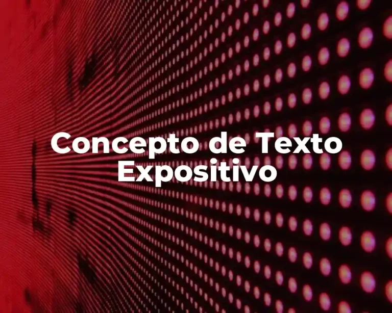 Concepto de Texto Expositivo