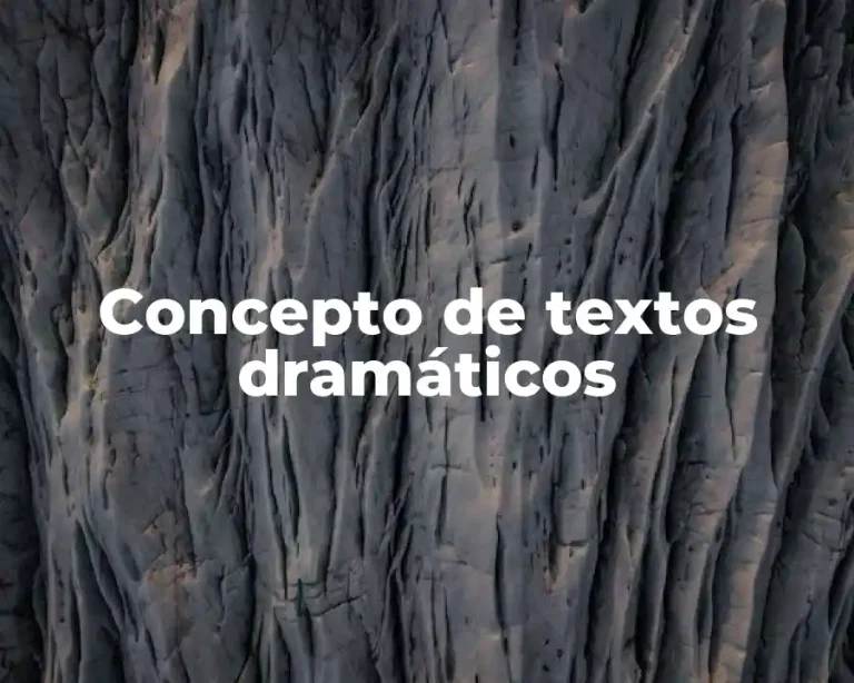 Concepto de textos dramáticos