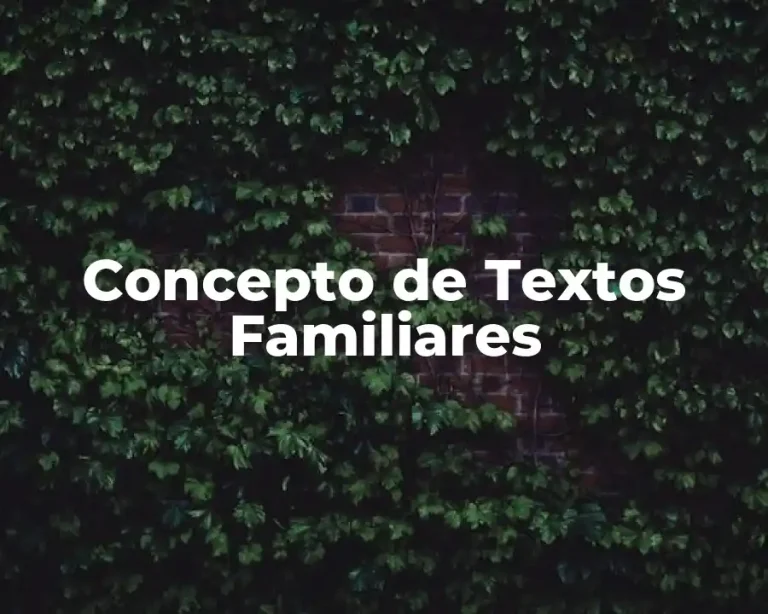 Concepto de Textos Familiares