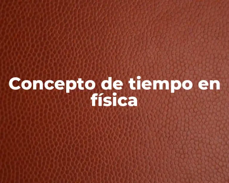 Concepto de tiempo en física
