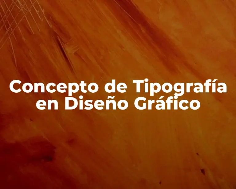 Concepto de Tipografía en Diseño Gráfico