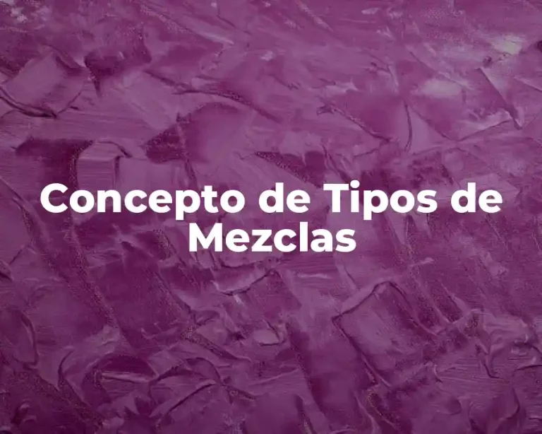 Concepto de Tipos de Mezclas