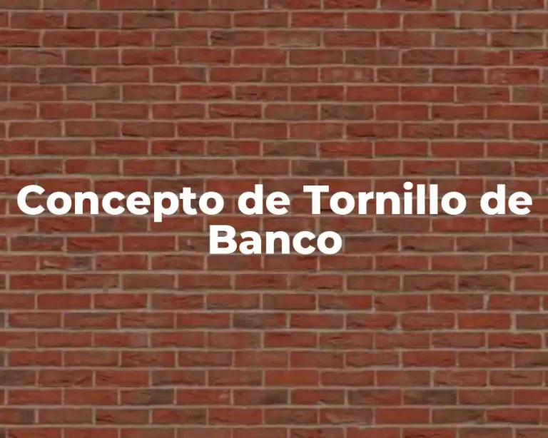 Concepto de Tornillo de Banco