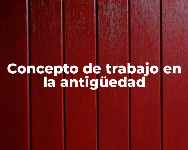 Concepto de trabajo en la antigüedad