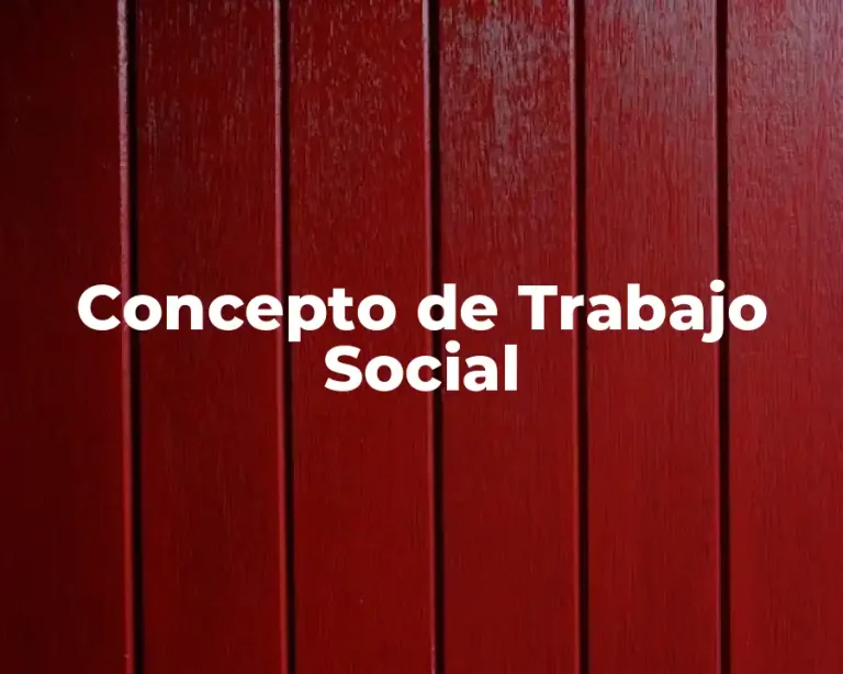 Concepto de Trabajo Social