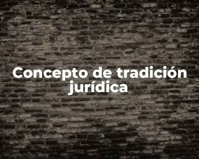 Concepto de tradición jurídica