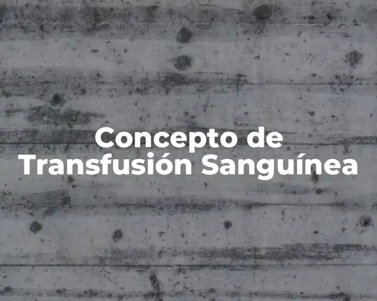 Concepto de Transfusión Sanguínea