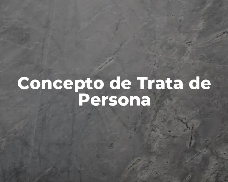 Concepto de Trata de Persona