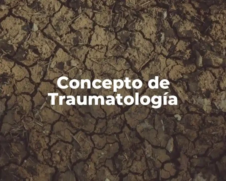 Concepto de Traumatología