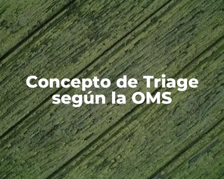 Concepto de Triage según la OMS