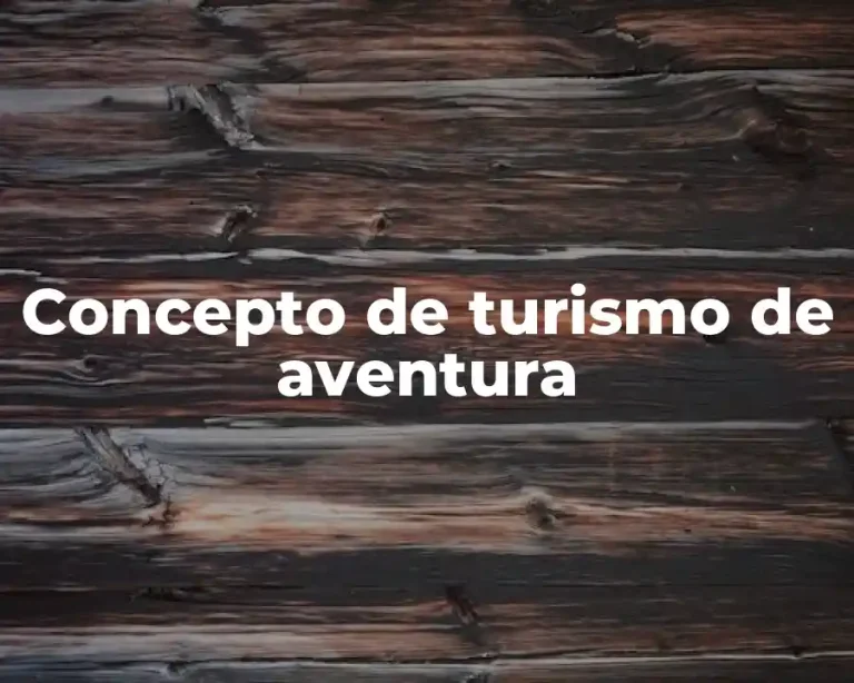 Concepto de turismo de aventura