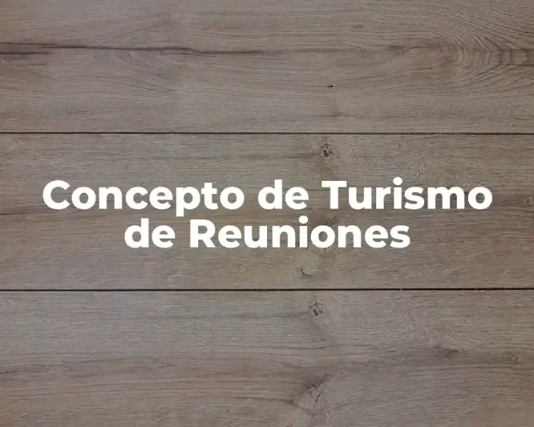Concepto de Turismo de Reuniones