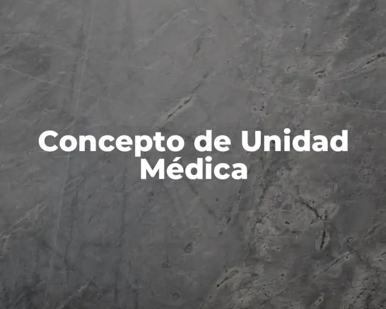 Concepto de Unidad Médica