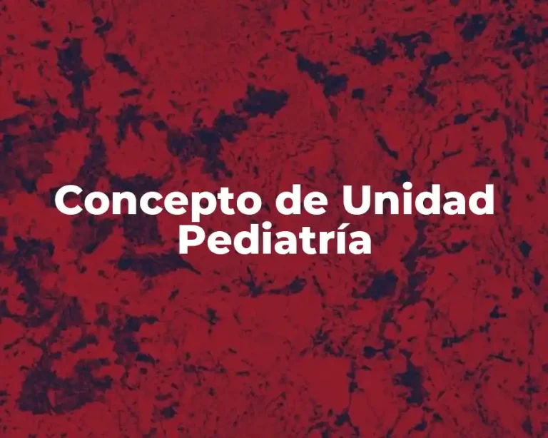 Concepto de Unidad Pediatría