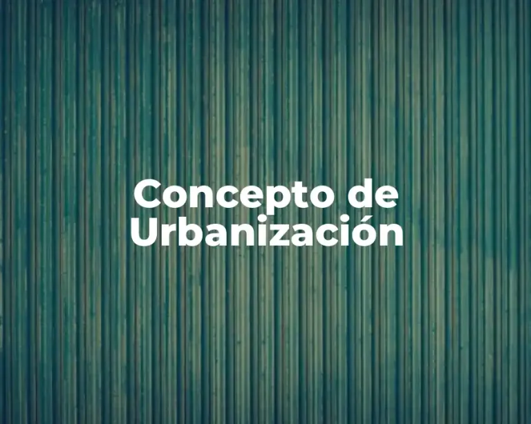 Concepto de Urbanización