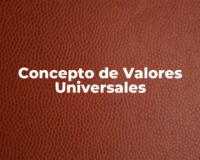 Concepto de Valores Universales