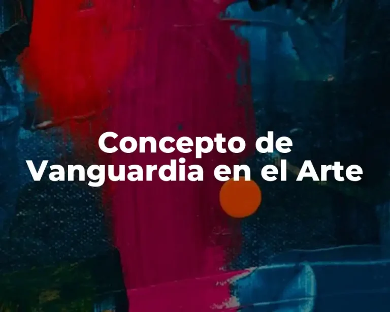 Concepto de Vanguardia en el Arte