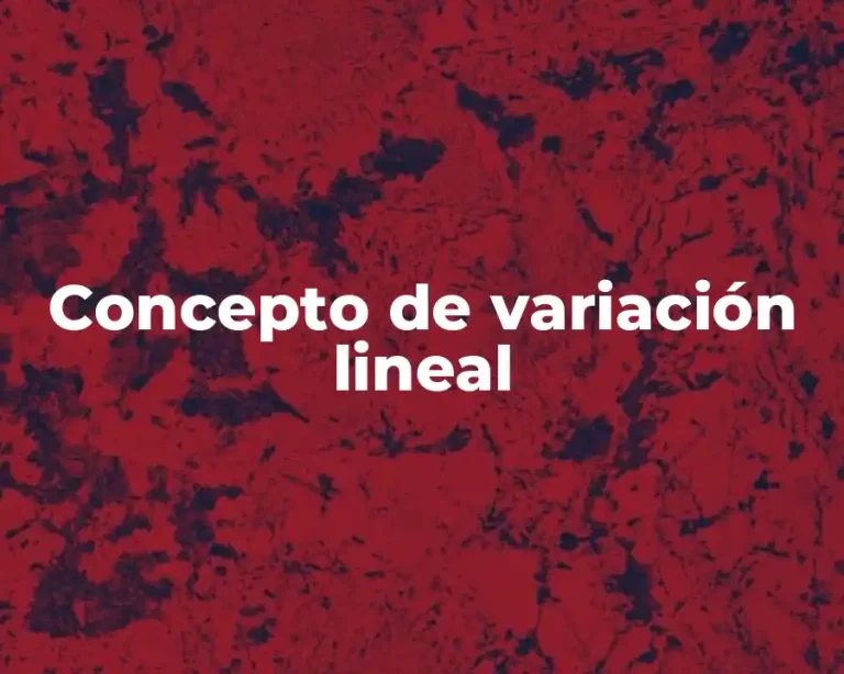 Concepto de variación lineal