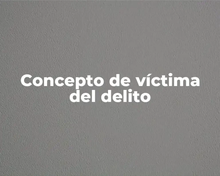Concepto de víctima del delito