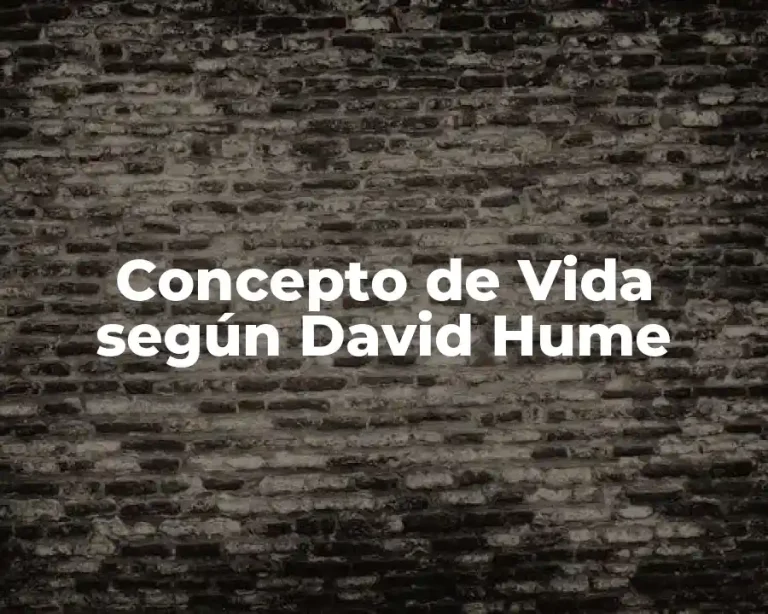 Concepto de Vida según David Hume