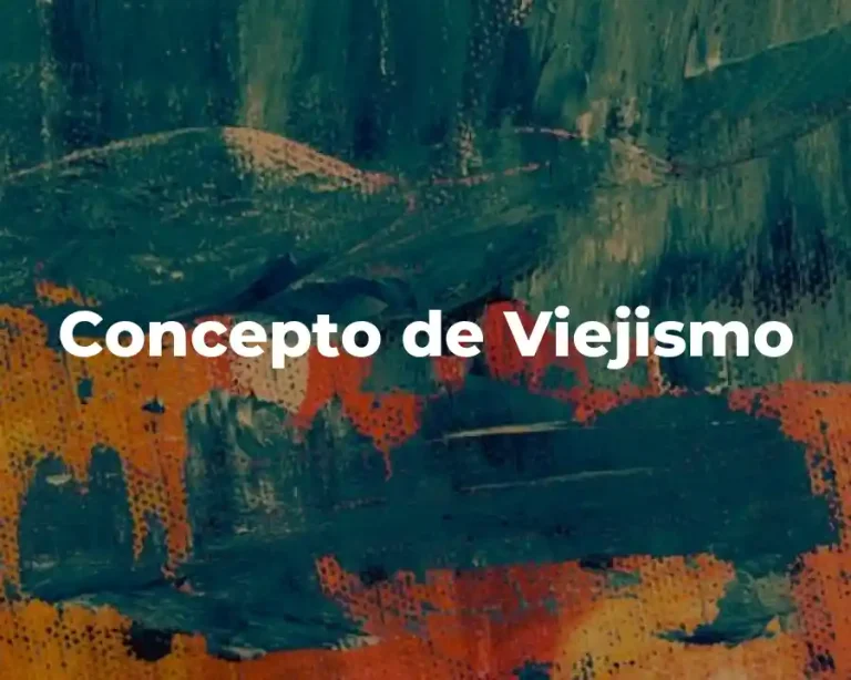 Concepto de Viejismo
