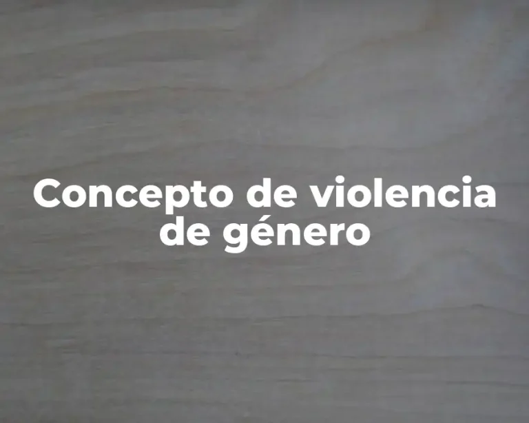 Concepto de violencia de género