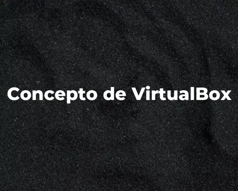 Concepto de VirtualBox