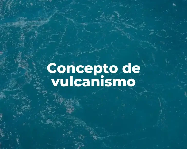 Concepto de vulcanismo