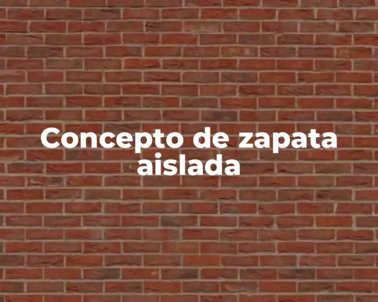 Concepto de zapata aislada
