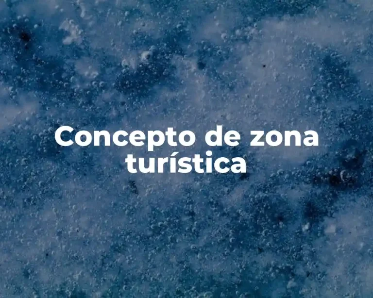 Concepto de zona turística