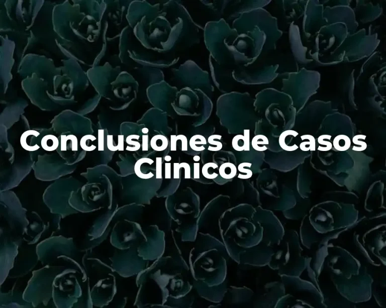 Conclusiones de Casos Clinicos