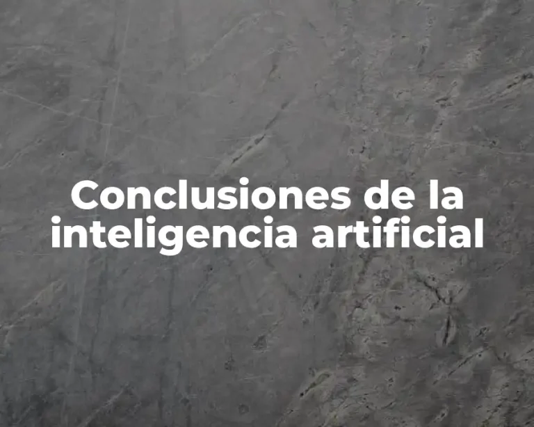 Conclusiones de la inteligencia artificial