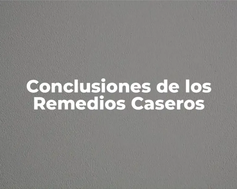 Conclusiones de los Remedios Caseros